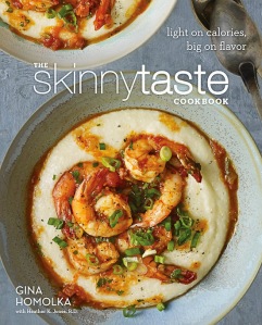 The Skinnytaste Cookbook- Light on Calories, Big on Flavor